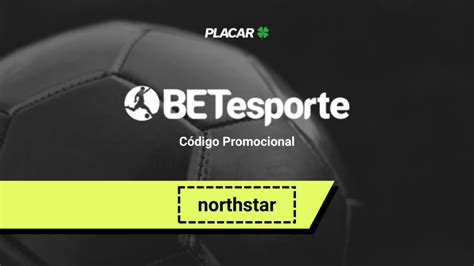 Codigo promocional BetEsporte 2024: use “northstar” 